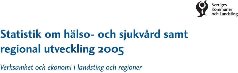 utveckling 2005 Verksamhet