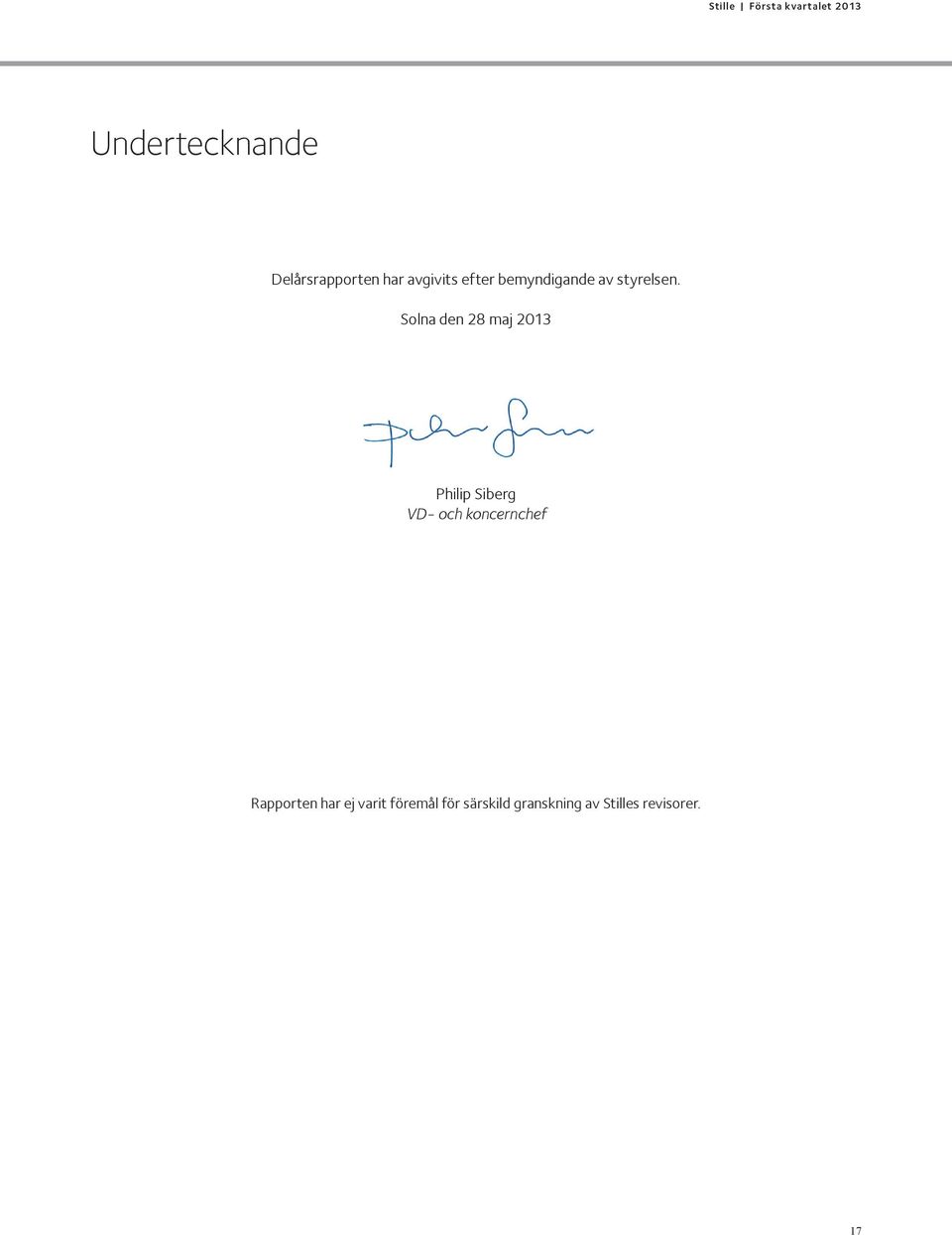 Solna den 28 maj 2013 Philip Siberg VD- och