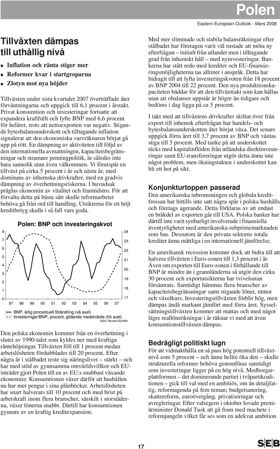 Stigande bytesbalansunderskott och tilltagande inflation signalerar att den ekonomiska varvräknaren börjat gå upp på rött.