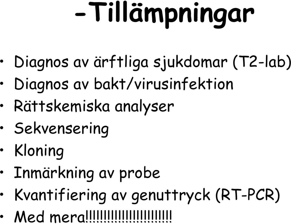 Sekvensering Kloning Inmärkning av probe Kvantifiering