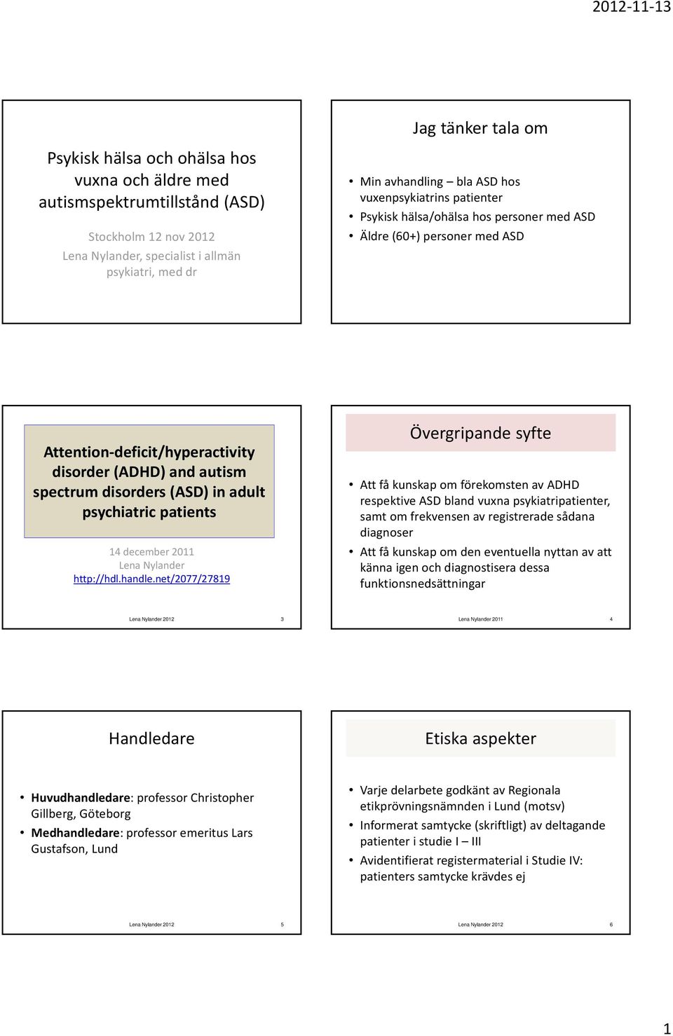 psychiatric patients 14 december 2011 Lena Nylander http://hdl.handle.
