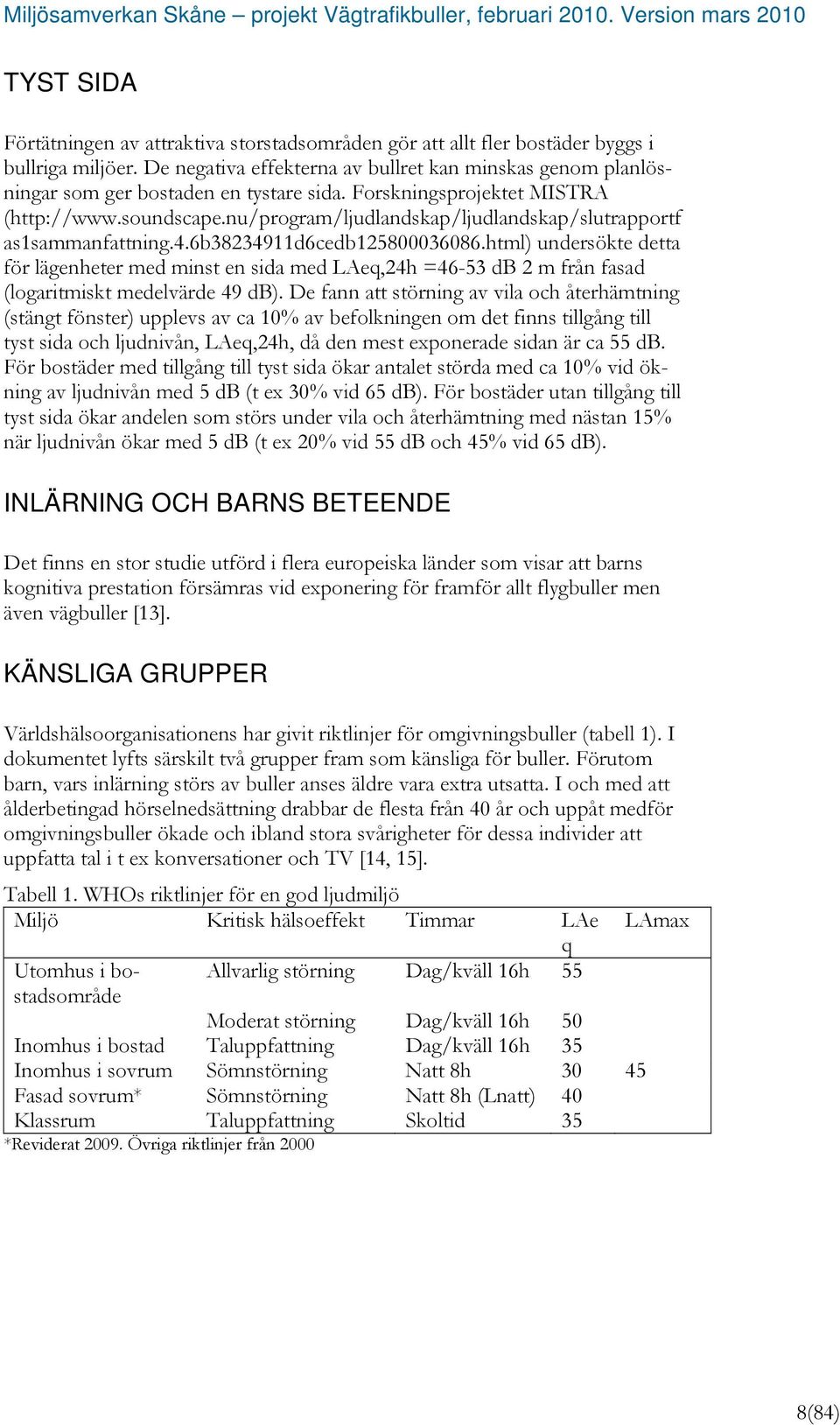 nu/program/ljudlandskap/ljudlandskap/slutrapportf as1sammanfattning.4.6b38234911d6cedb125800036086.