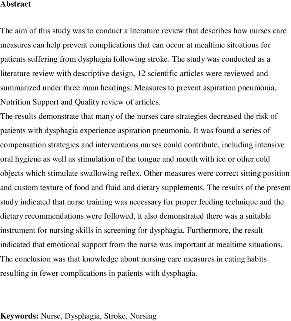 The study was conducted as a literature review with descriptive design, 12 scientific articles were reviewed and summarized under three main headings: Measures to prevent aspiration pneumonia,
