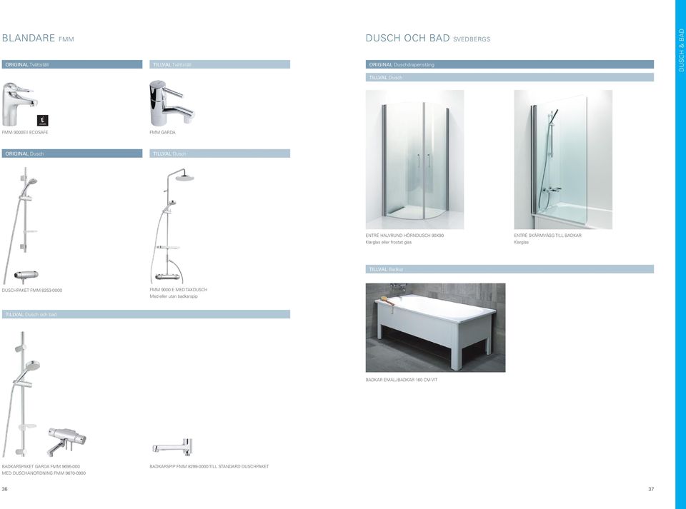 Badkar duschpaket FMM 8253-0000 FMM 9000 E med takdusch Med eller utan badkarspip Dusch och bad badkar Emaljbadkar 160