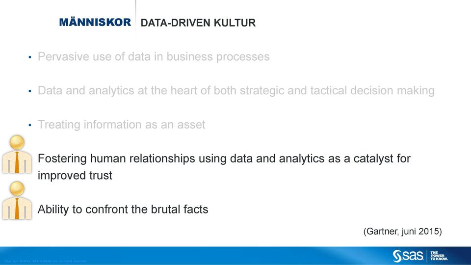 information as an asset Fostering human relationships using data and analytics as