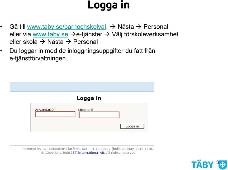 se e-tjänster Välj förskoleverksamhet eller skola