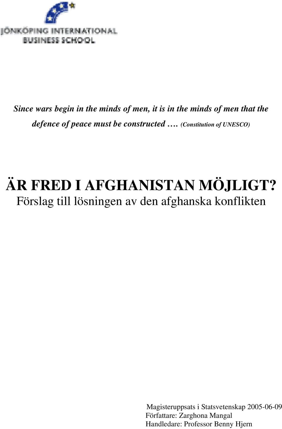 (Constitution of UNESCO) ÄR FRED I AFGHANISTAN MÖJLIGT?