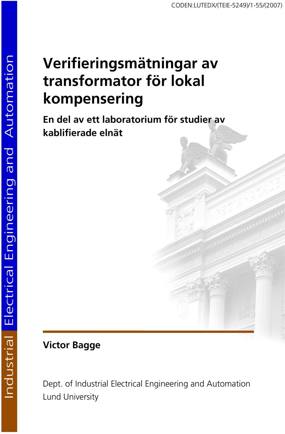 transformator för lokal kompensering En del av ett laboratorium för