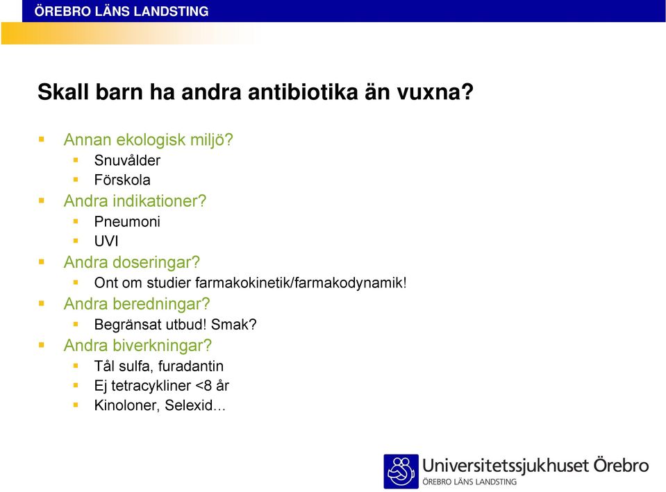 Ont om studier farmakokinetik/farmakodynamik! Andra beredningar?