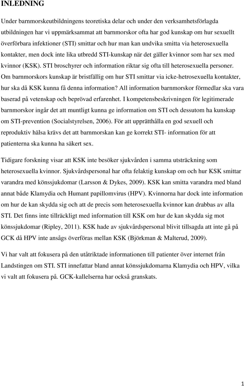 STI broschyrer och information riktar sig ofta till heterosexuella personer.