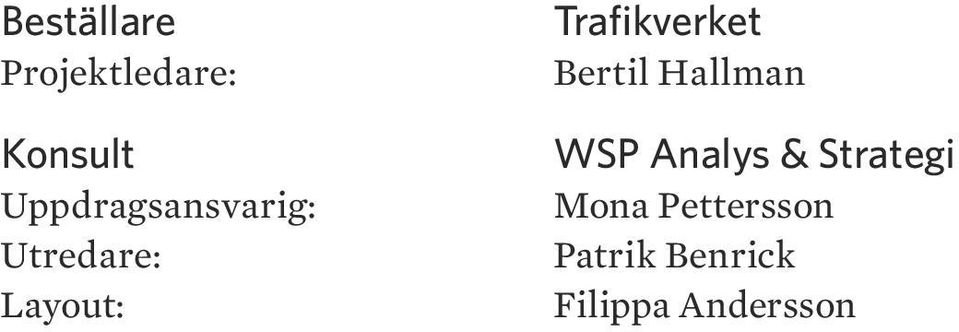 Trafikverket Bertil Hallman WSP Analys &