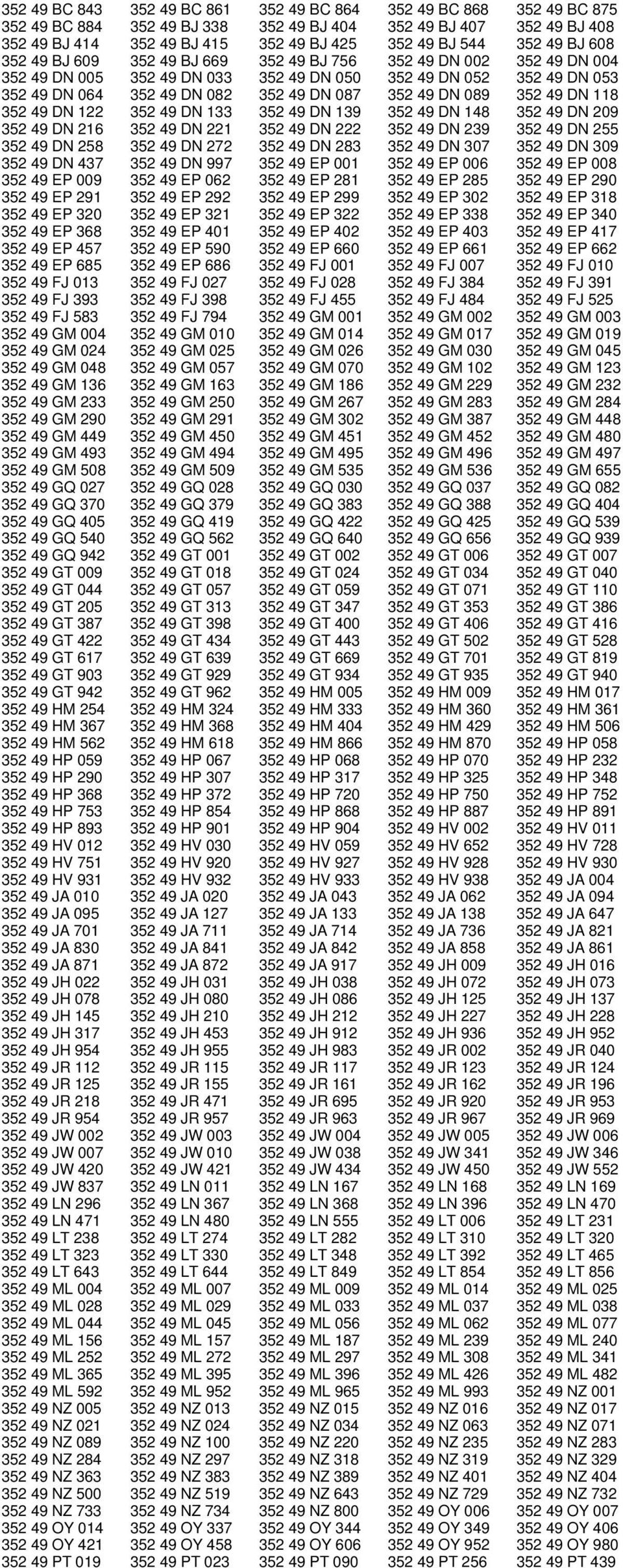 DN 089 352 49 DN 118 352 49 DN 122 352 49 DN 133 352 49 DN 139 352 49 DN 148 352 49 DN 209 352 49 DN 216 352 49 DN 221 352 49 DN 222 352 49 DN 239 352 49 DN 255 352 49 DN 258 352 49 DN 272 352 49 DN