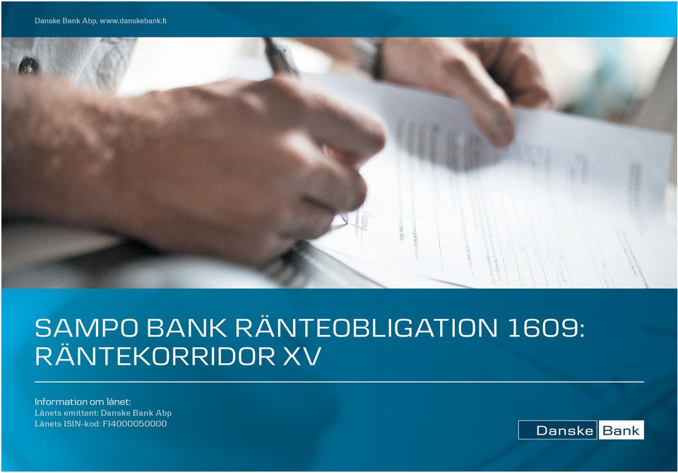 RÄNTEKORRIDOR XV Information om lånet: