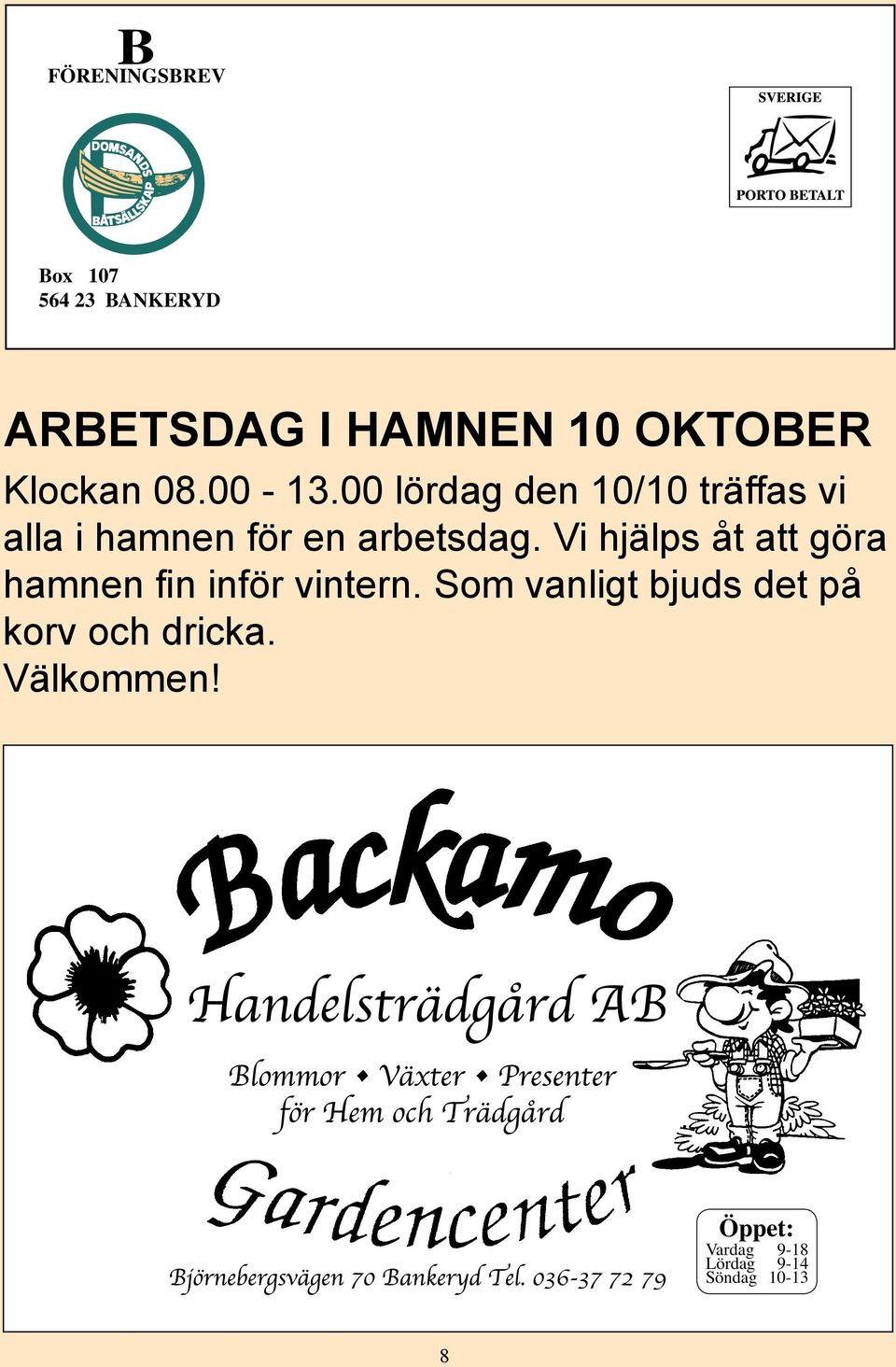 lördag den Vi 10/10 hjälps träffas åt att göra vi hamnen alla i hamnen fin inför vintern. en arbetsdag.