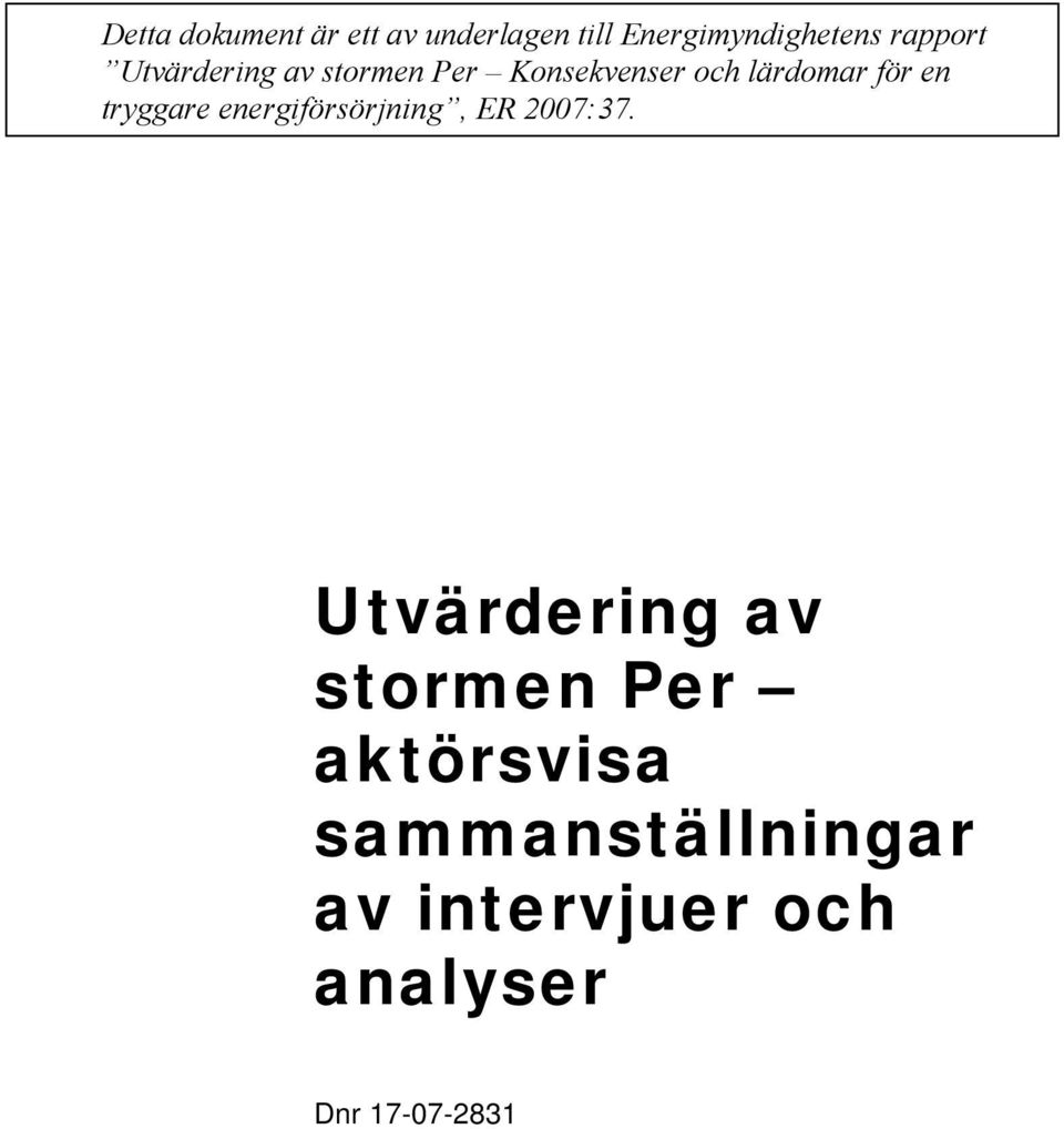 en tryggare energiförsörjning, ER 2007:37.