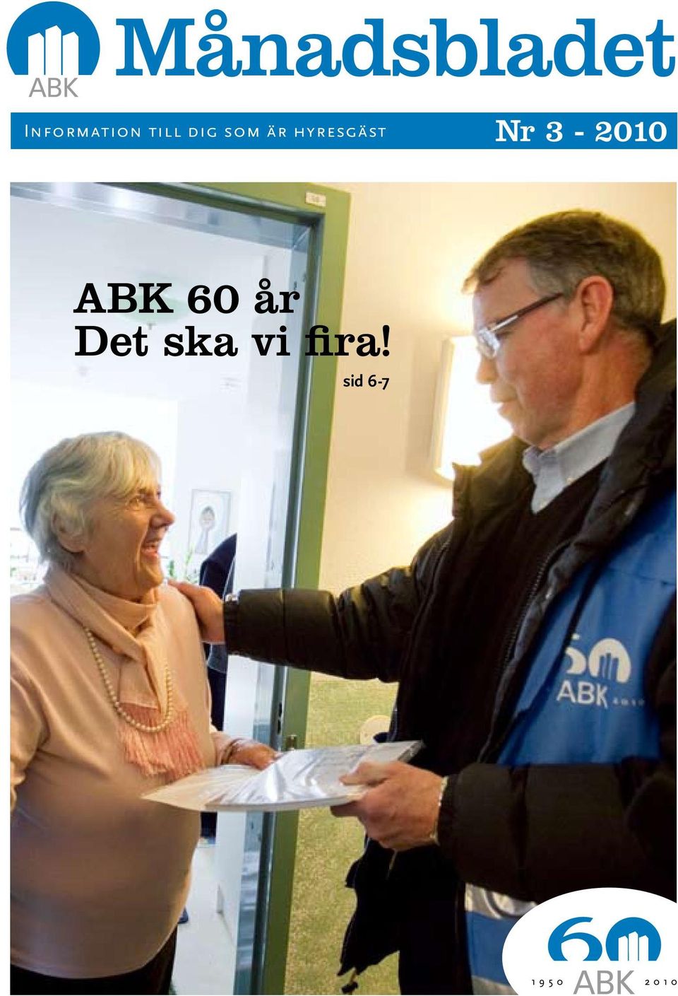 3-2010 ABK 60 år Det ska vi