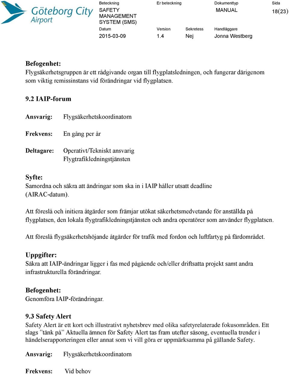 håller utsatt deadline (AIRAC-datum).