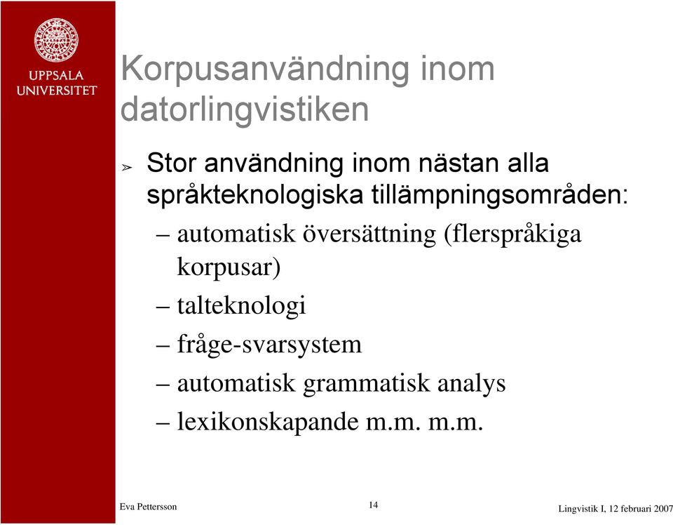 (flerspråkiga korpusar) talteknologi fråge-svarsystem automatisk