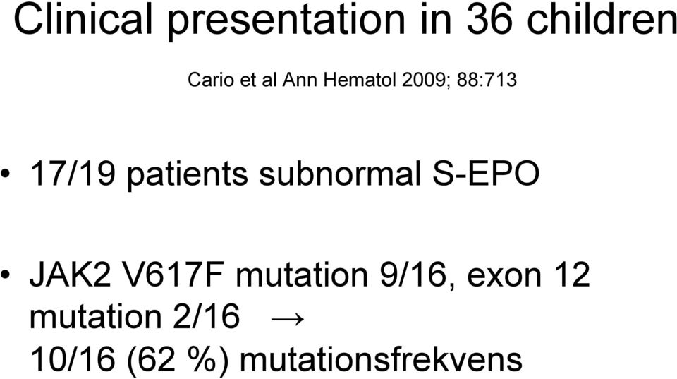 subnormal S-EPO JAK2 V617F mutation 9/16,