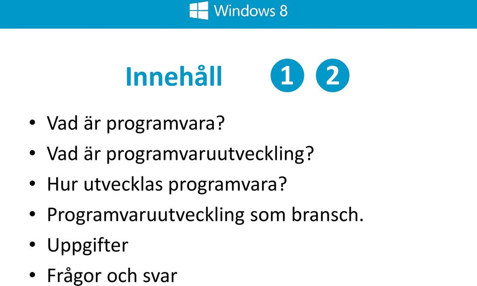 Hur utvecklas programvara?