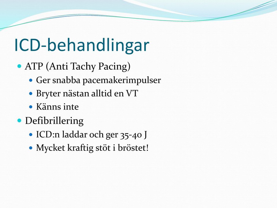 en VT Känns inte Defibrillering ICD:n laddar