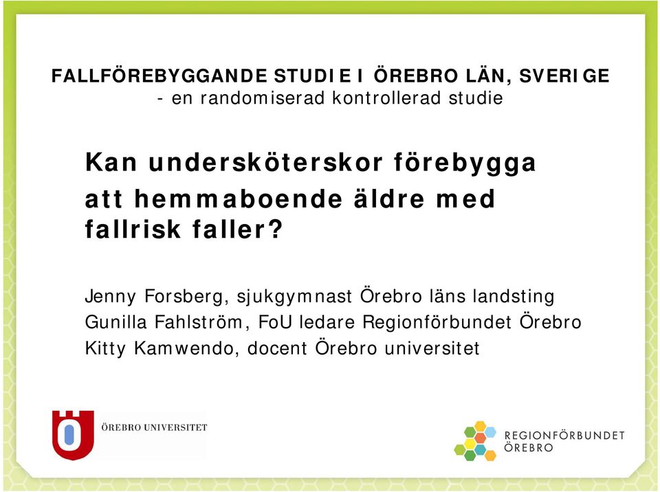 fallrisk faller?