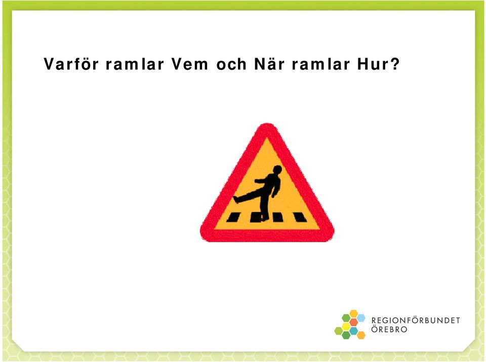 Vem och
