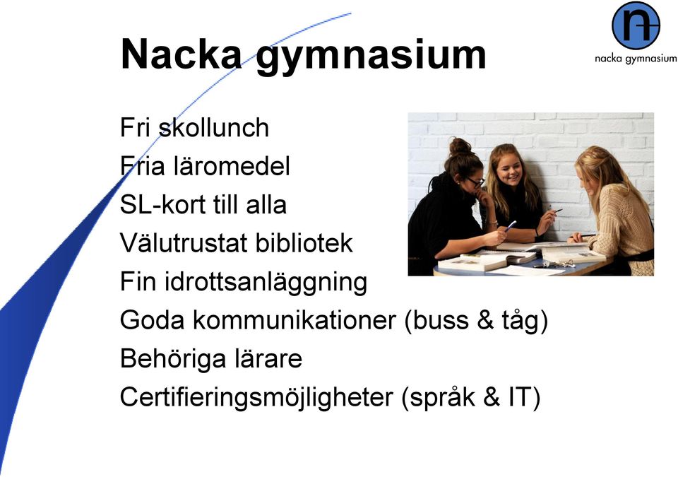 idrottsanläggning Goda kommunikationer (buss &