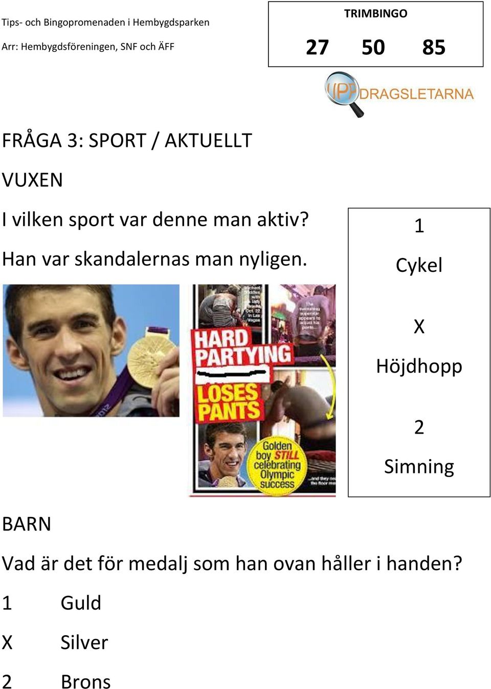 Han var skandalernas man nyligen.