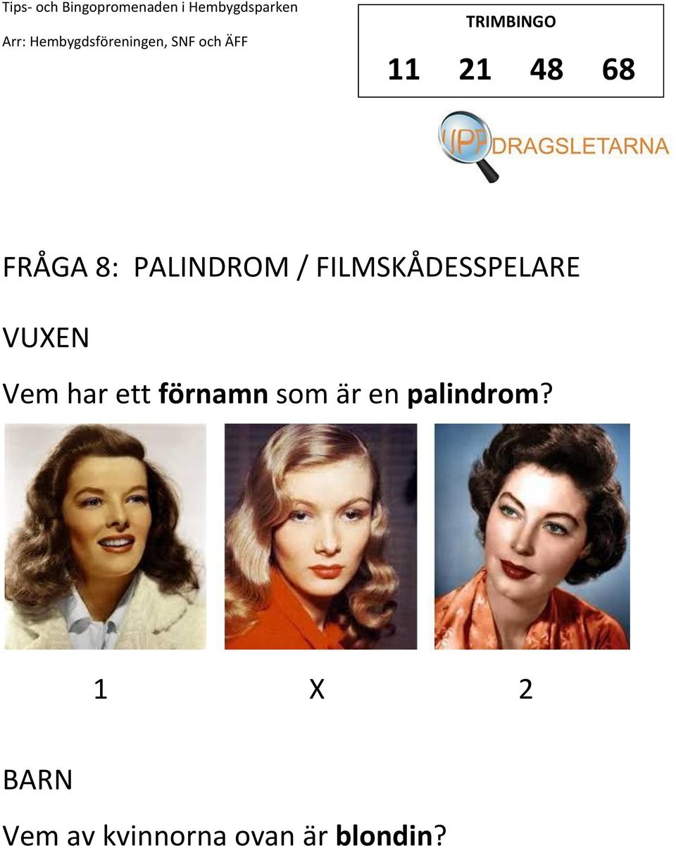 ett förnamn som är en palindrom?