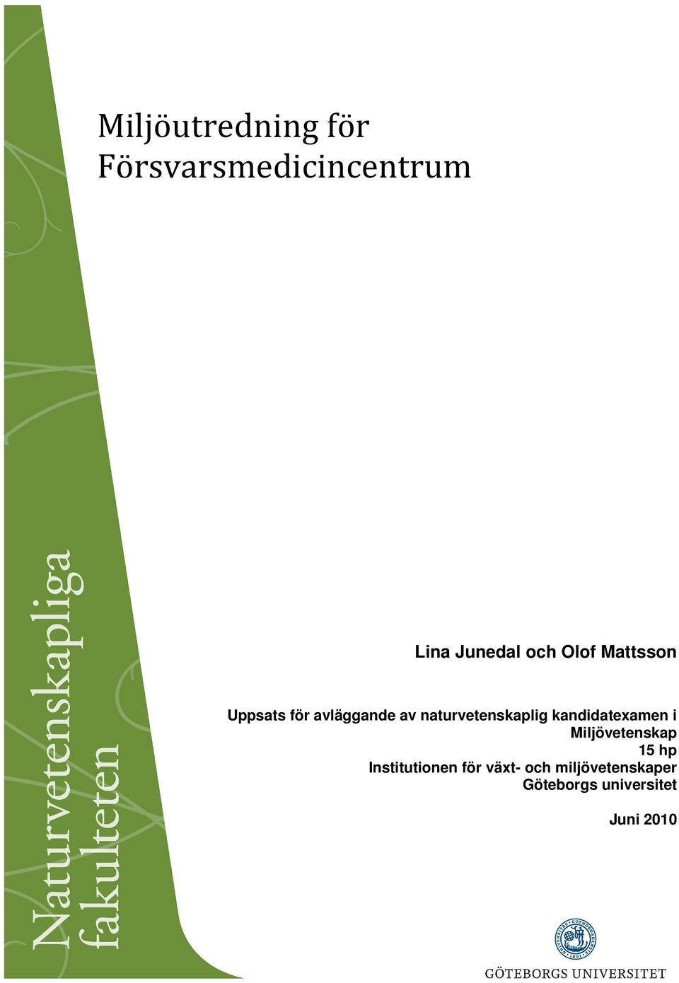 naturvetenskaplig kandidatexamen i Miljövetenskap 15 hp