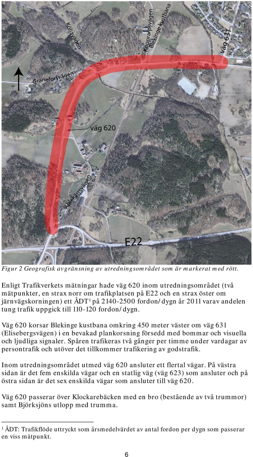 2011 varav andelen tung trafik uppgick till 110-120 fordon/dygn.