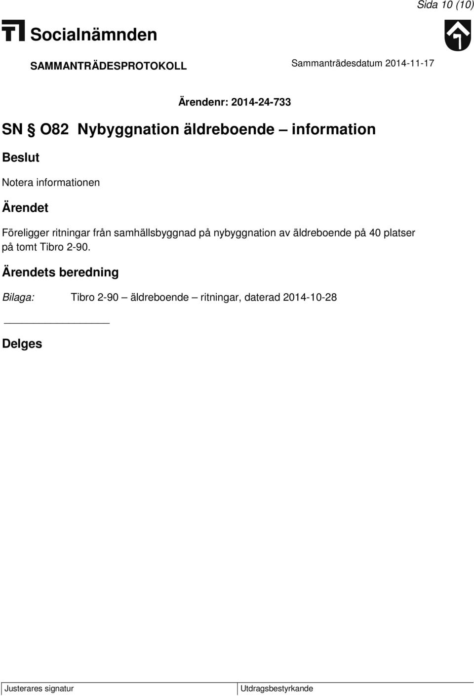 samhällsbyggnad på nybyggnation av äldreboende på 40 platser på tomt