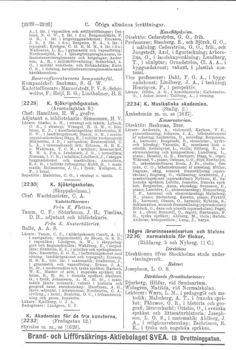 G. U., frih., och Wallenius, L. K'J i gymnastik och vapenföring; J t dt A l.