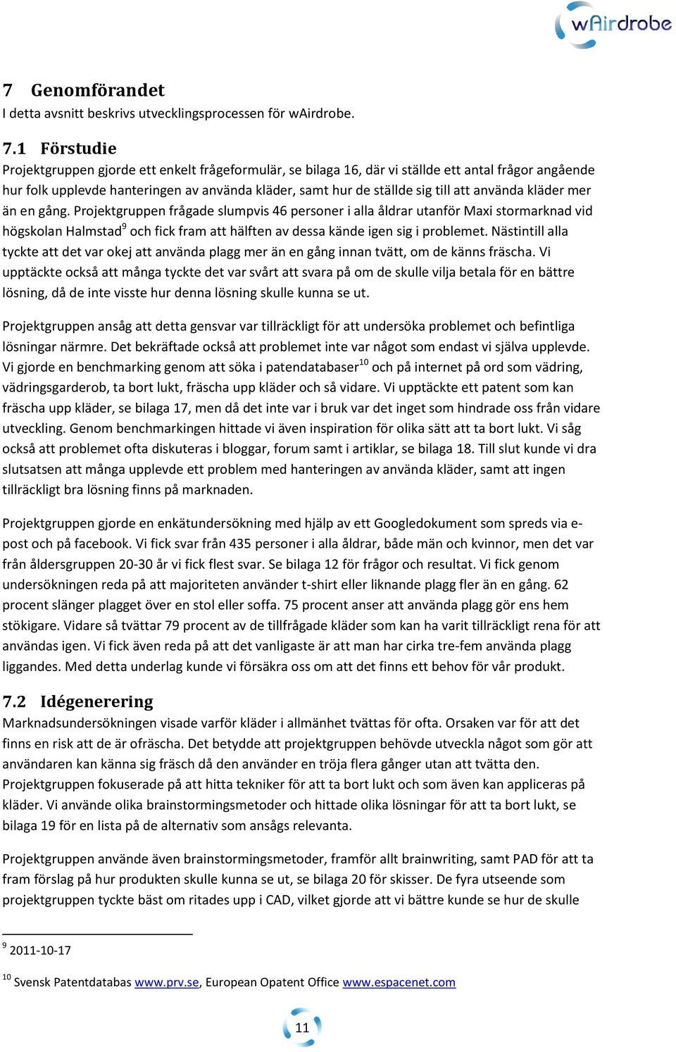 använda kläder mer än en gång.