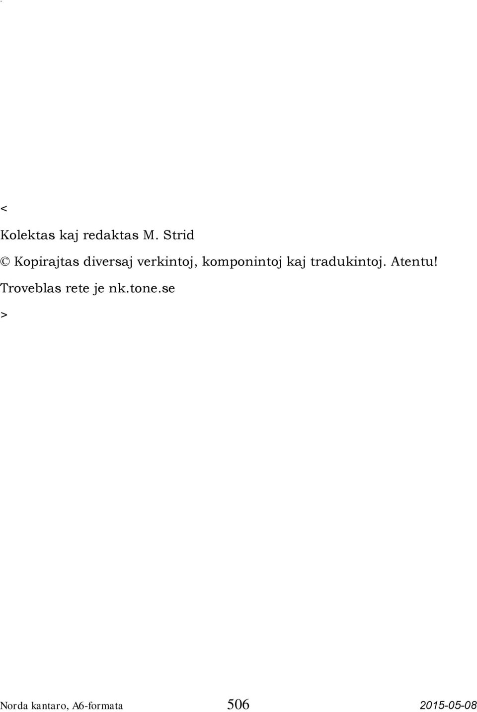 komponintoj kaj tradukintoj. Atentu!