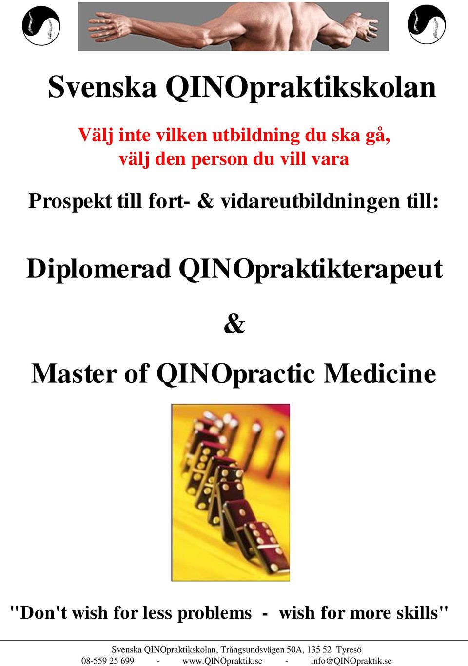 vidareutbildningen till: Diplomerad QINOpraktikterapeut & Master