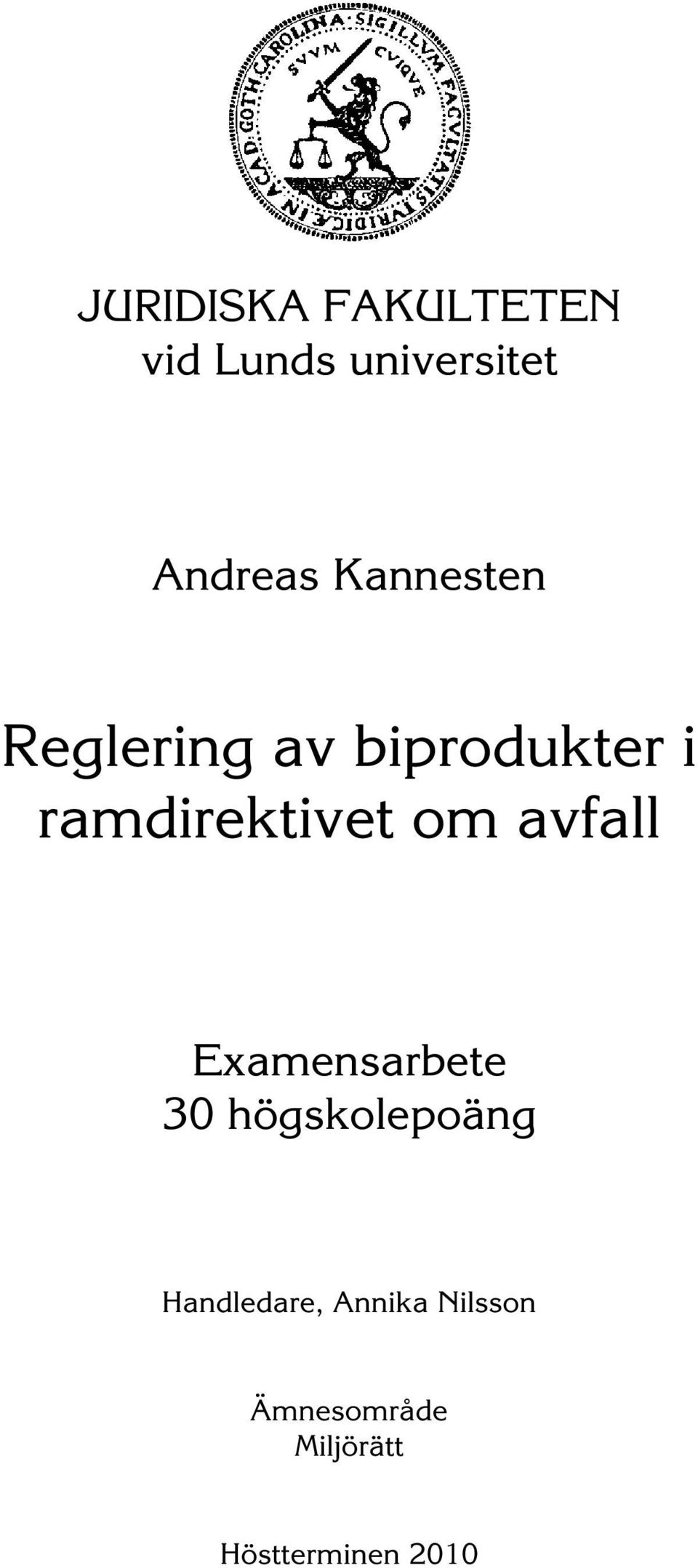 om avfall Examensarbete 30 högskolepoäng Handledare,