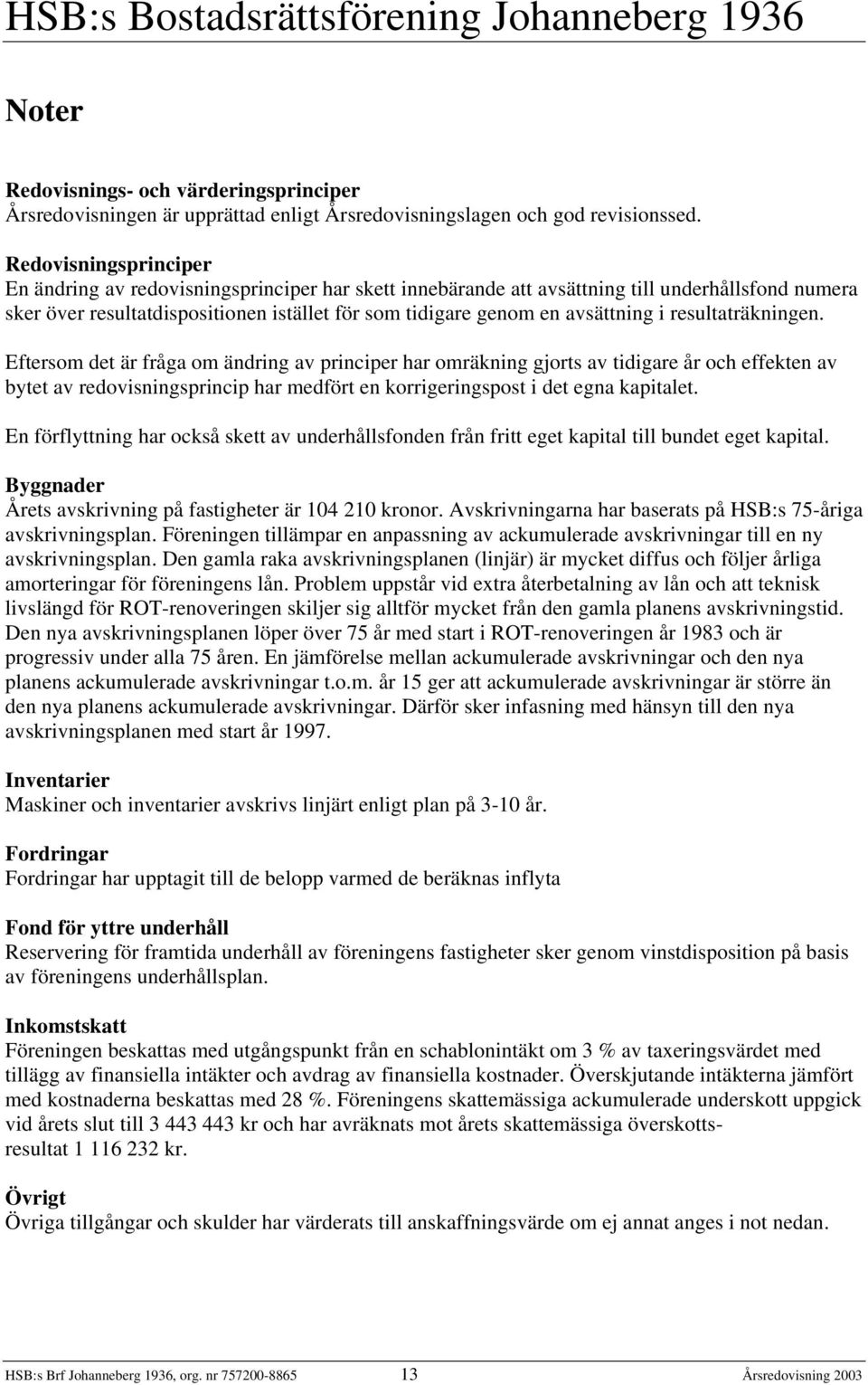 i resultaträkningen.