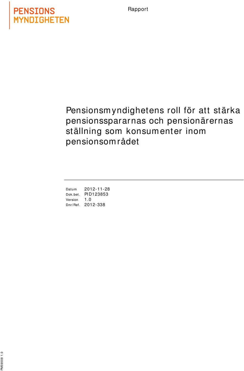 pensionärernas ställning som