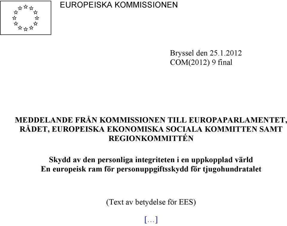 EUROPEISKA EKONOMISKA SOCIALA KOMMITTEN SAMT REGIONKOMMITTÉN Skydd av den personliga