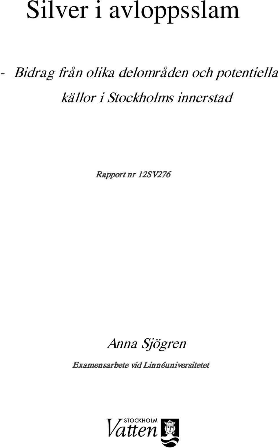 Stockholms innerstad Rapport nr 12SV276