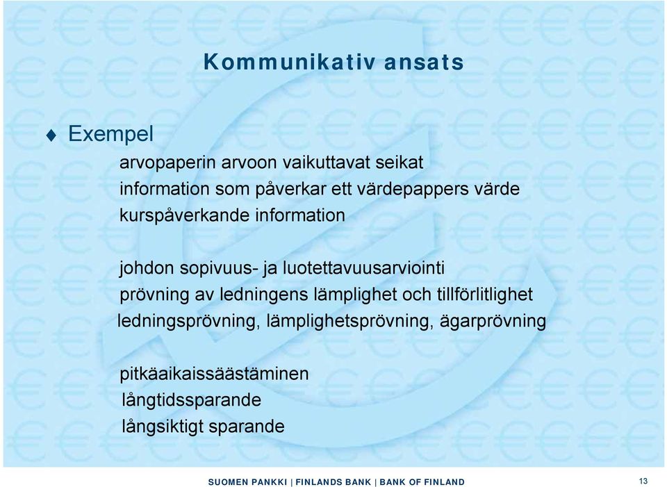 luotettavuusarviointi prövning av ledningens lämplighet och tillförlitlighet