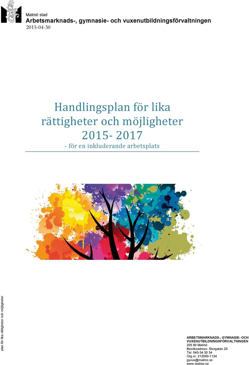 2015-2017 - fö r en inkluderande arbetsplats ARBETSMARKNADS-, GYMNASIE- OCH