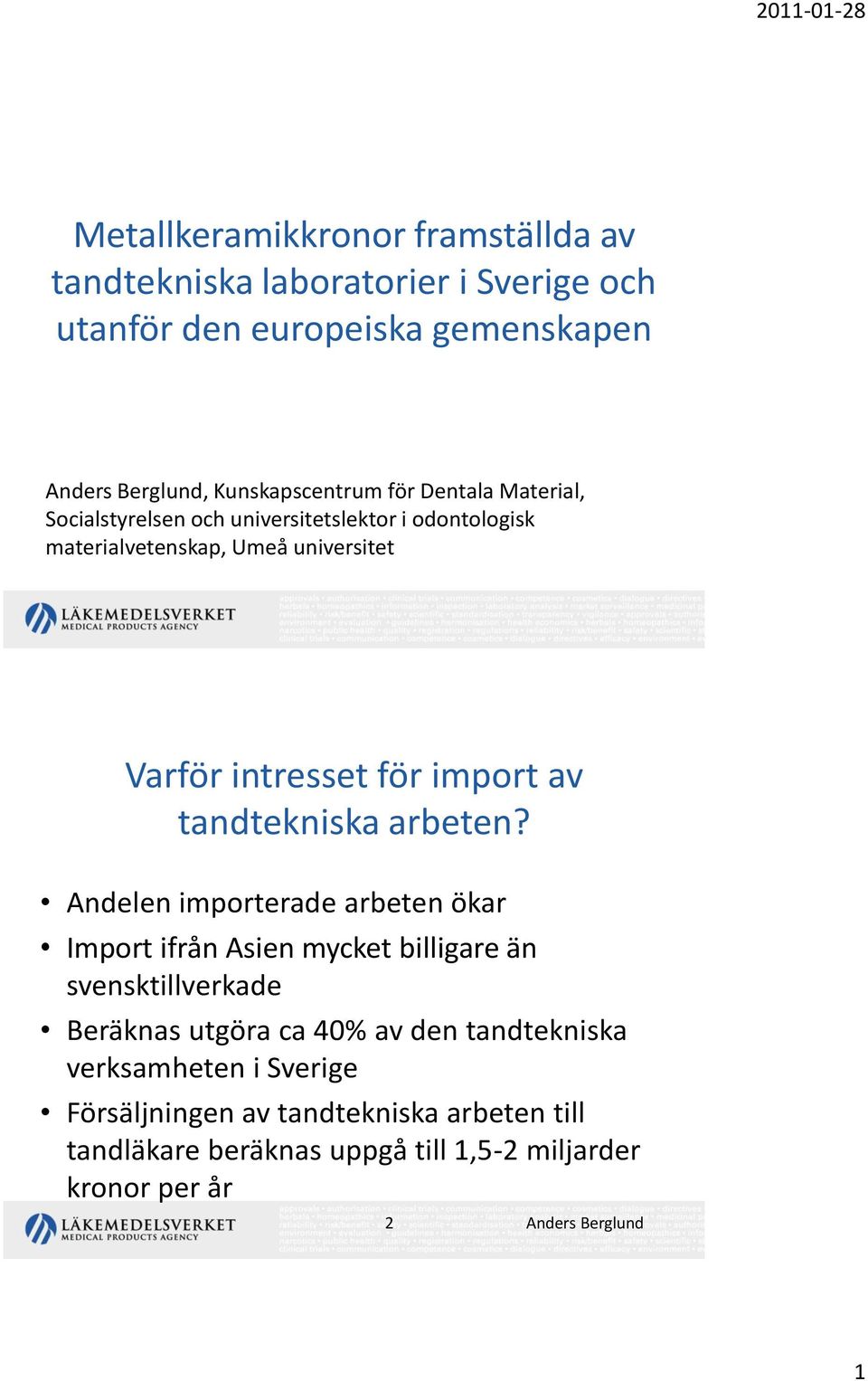 tandtekniska arbeten?