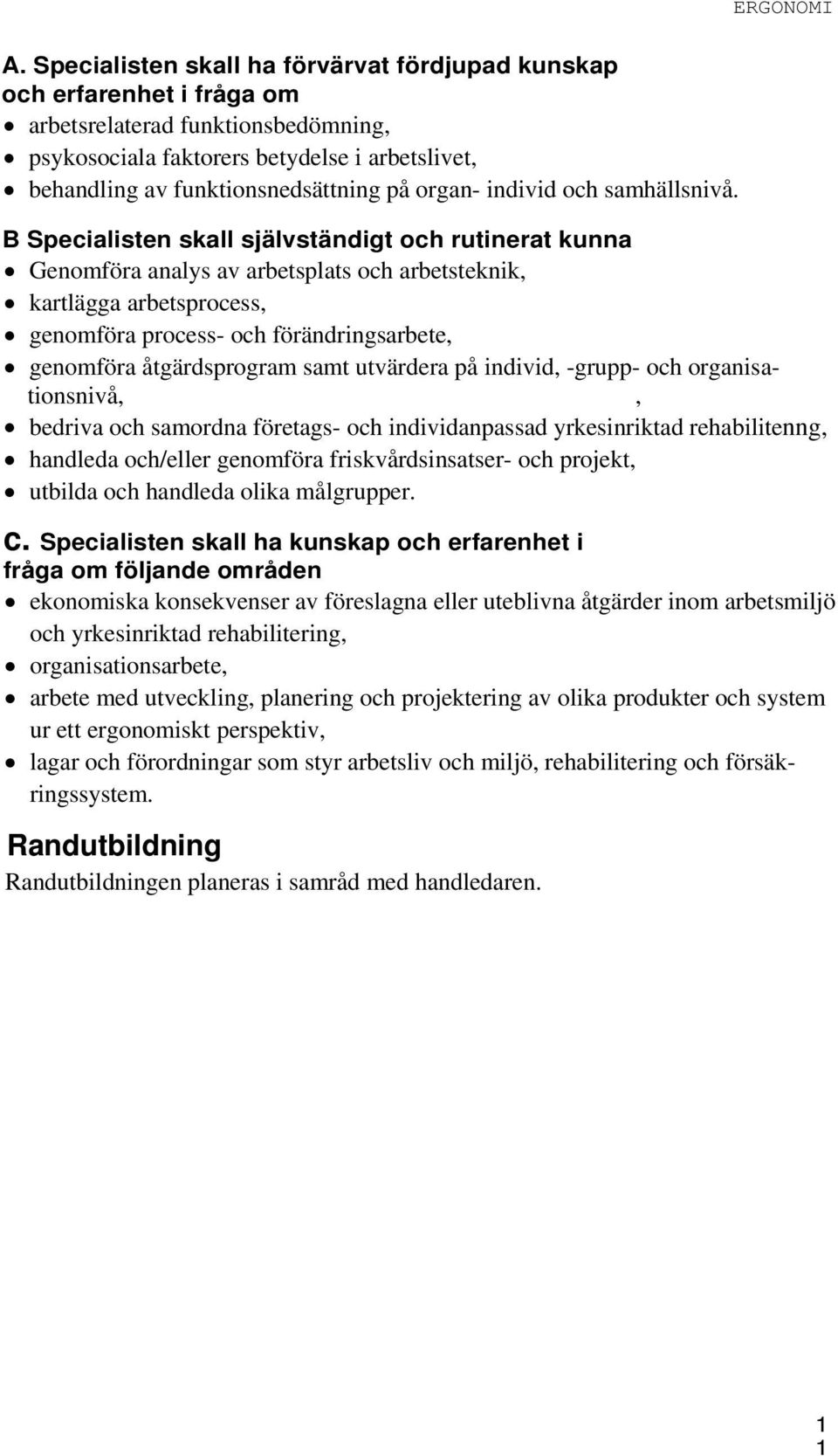 organ- individ och samhällsnivå.