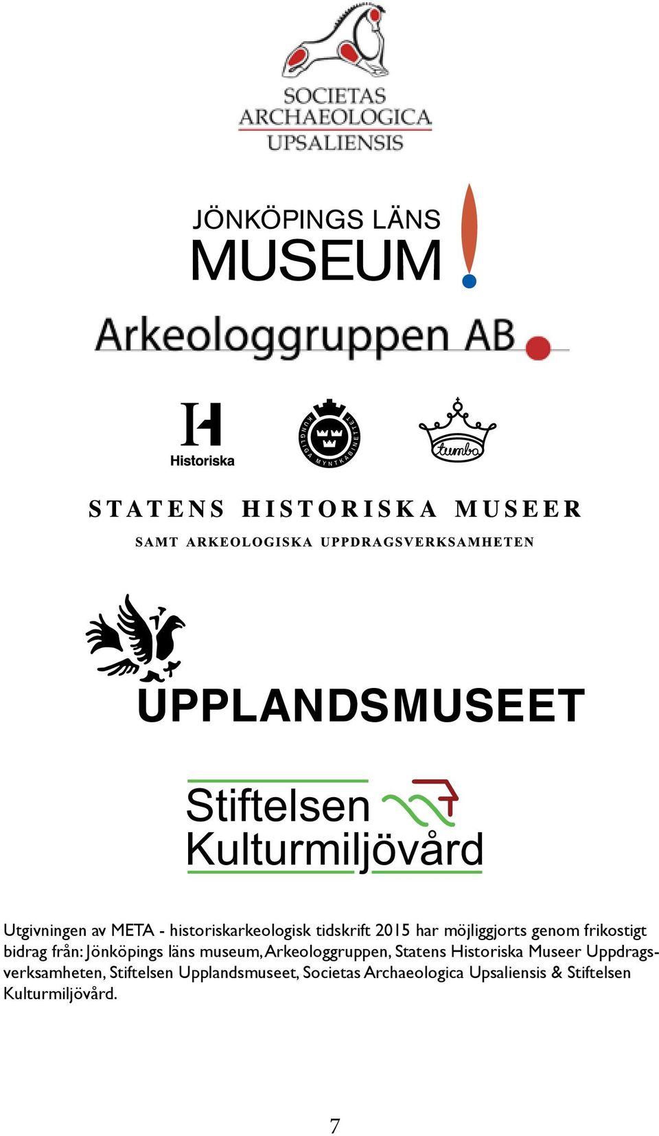 museum, Arkeologgruppen, Statens Historiska Museer Uppdragsverksamheten,