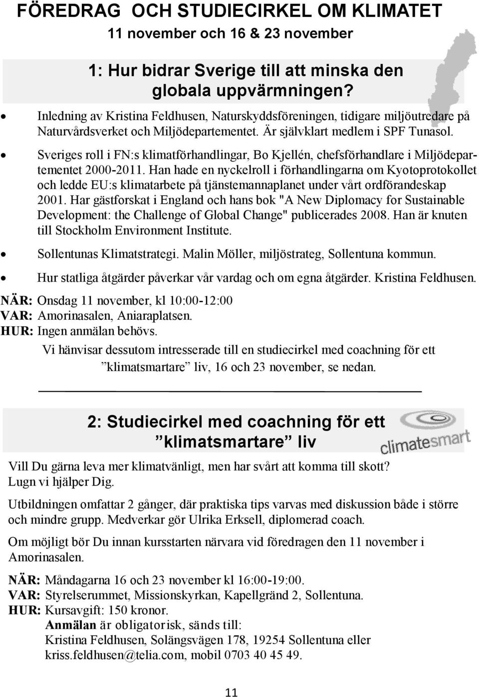 Sveriges roll i FN:s klimatförhandlingar, Bo Kjellén, chefsförhandlare i Miljödepartementet 2000-2011.