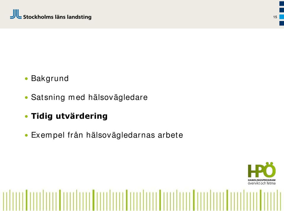 Tidig utvärdering