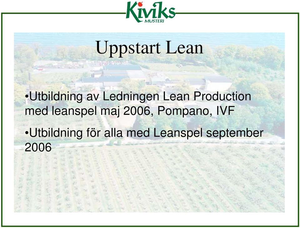 leanspel maj 2006, Pompano, IVF